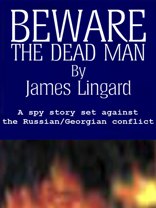 Title details for Beware the Dead Man  by James Lingard - Available